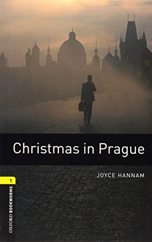 Oxford Bookworms Library: 6. Schuljahr, Stufe 2 - Christmas in Prague: Reader (Oxford Bookworms; Stage 1)